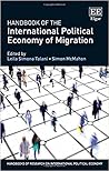 Handbook of the International Political Economy of Migration (Handbooks of Research on International Political Economy series)