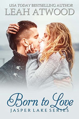 Born To Love (Jasper Lake Book 1)