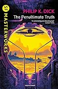The Penultimate Truth