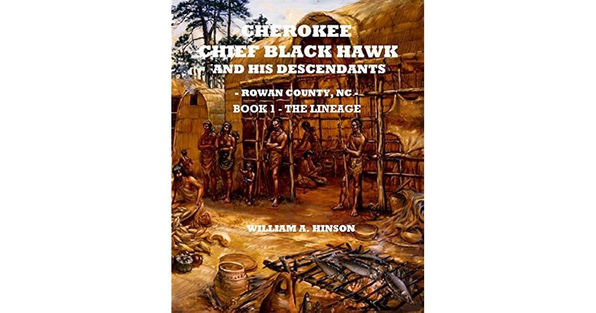CHEROKEE CHIEF BLACK HAWK AND HIS DESCENDANTS BOOK 1 THE LINEAGE