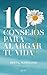 10 consejos para alargar tu vida (Salud y Bienestar) by Bertil Marklund
