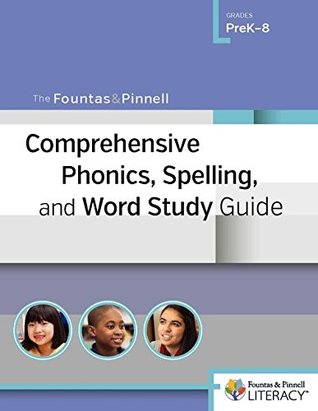 The Fountas & Pinnell Comprehensive Phonics, Spelling, and Word Study Guide (Paperback)
