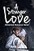 A Stranger Love: Historical...