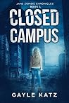 Closed Campus by Gayle Katz