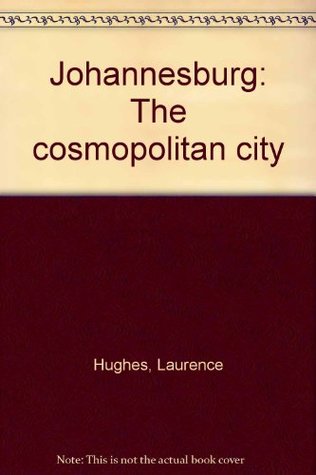 Johannesburg: The cosmopolitan city (Hardcover)