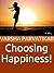 choosing happiness by Varsha Parvatikar