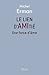 Le lien d'amitié Une force d'âme by Michel Erman