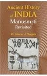 Ancient History of India: Manusmriti Revisited