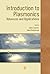 Introduction to Plasmonics: Advances and Applications