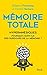 Mémoire totale, les fabuleux pouvoirs des hypermnésiques (Ess... by Roland Portiche