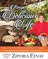 Recipe For A Delicious Life by Zipora Einav