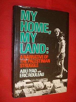 My home, my land: A narrative of the Palestinian struggle (Hardcover)