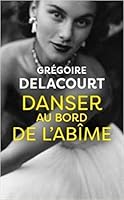 Danser au bord de l'abîme