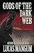 Gods of the Dark Web