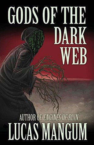 Gods of the Dark Web (Kindle Edition)