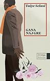 Gana naj gre
