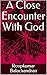 A Close Encounter with God