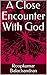 A Close Encounter with God