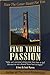 Find Your Passion: Have The...