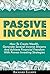 Passive Income: How To Crea...