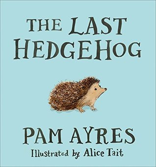 The Last Hedgehog (Kindle Edition)