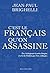 C'est le français qu'on assassine (French Edition)
