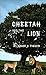 The Cheetah and the Lion