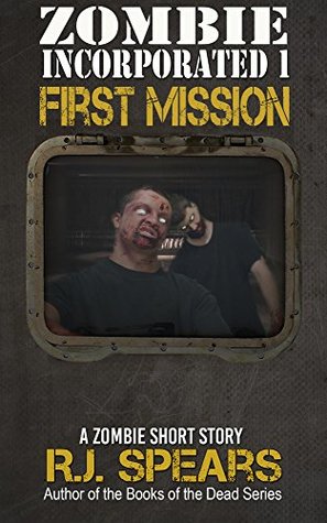 Zombie Incorporated 1: First Mission (Kindle Edition)
