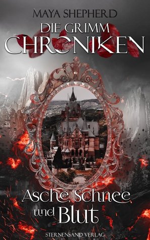 Asche, Schnee und Blut (Die Grimm-Chroniken, #2)
