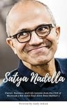 Satya Nadella: Career, Business, and Life Lessons from the CEO of Microsoft ( Bill Gates Paul Allen Steve Ballmer )