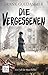 Die Vergessenen (Max Heller...