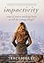 Impactivity: What if You're Working Hard on all the Wrong Things?