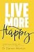 Live More Happy: Scientific...