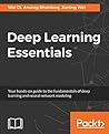 Deep Learning Essentials by Anurag Bhardwaj