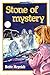 Stone of Mystery by Bette Meyrick