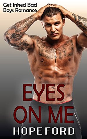 Eyes on Me (Get Inked Bad Boys Romance, #2)