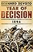 The Year Of Decision, 1846 by Bernard DeVoto The Year Of Decision, 1846 by Bernard DeVoto