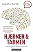 Hjernen & tarmen : om kroppens skjulte samtale