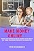 MAKE MONEY ONLINE: PROVEN S...