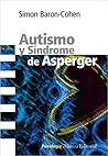 Autismo y síndrome de Asperger by Simon Baron-Cohen
