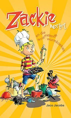 Zackie Mostert en die wriemelende wurmkoekies (Afrikaans Edition)