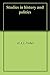 Studies in history and poli...
