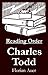 Charles Todd - Reading Order Book - Complete Series Companion... by Bryan T. Williams