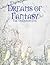 Dreams of Fantasy: The Unkn...