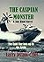 The Caspian Monster (Jon Hu...