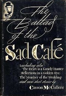 The Ballad of the Sad Café: The Novels and Stories of Carson McCullers