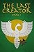The Last Creator - Part 1 (...
