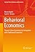 Behavioral Economics: Toward a New Economics by Integration with Traditional Economics (Springer Texts in Business and Economics)