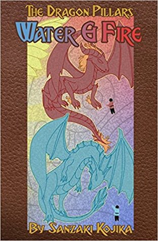 Water & Fire (The Dragon Pillars, #1)