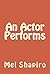 An Actor Performs